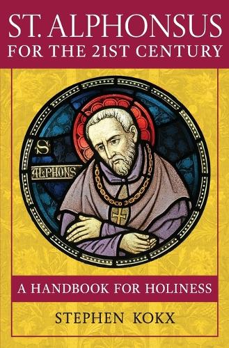 St. Alphonsus for the 21st Century