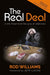 The Real Deal: A Life Freed from the Grip of Addiction