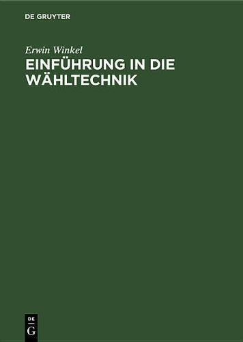 Einführung in die Wähltechnik (German Edition