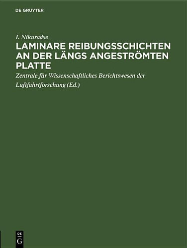 Laminare Reibungsschichten an der längs angeströmten Platte: Ein Beitrag zur Prandtlschen Grenzschichttheorie (German Edition