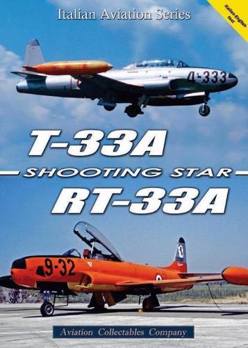 T-33A/RT-33A Shooting Star (Italian Aviation Series) (English and Italian Edition