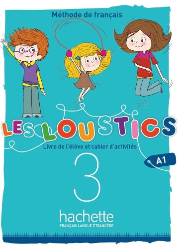Les Loustics (6 niveaux) volume 3 : Livre de l'élève + cahier d'activités