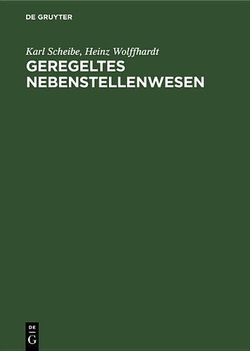 Geregeltes Nebenstellenwesen: Technik und Wirtschaft der Privatnebenstellenanlagen unter Berücksichtigung der neuen Fernsprechordnung (German Edition