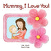 Mummy, I Love You!