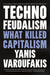 Technofeudalism