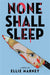 None Shall Sleep