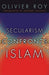 Secularism Confronts Islam