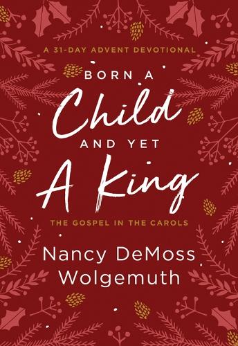 Born a Child and Yet a King