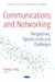 Communications and Networking: Perspectives, Opportunities and Challenges (Media and Communications - Technologies, Policies and Challenges