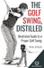The Golf Swing, Distilled: Illustrated Guide to a Proper Golf Swing (Golf, Distilled