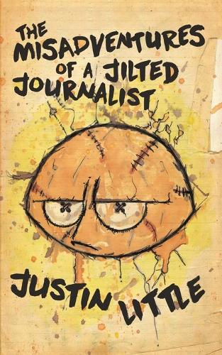 Misadventures of a Jilted Journalist