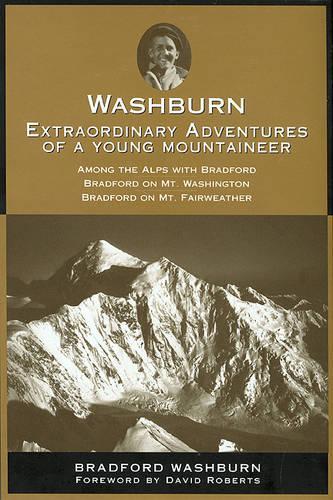 Washburn, Extraordinary Adventures of a Young Mountaineer