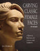Carving Classic Female Faces in Wood