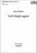 Let's begin again