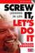 Screw It, Let's Do It