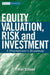 Equity Valuation, Risk, and Investment