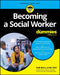 Becoming A Social Worker For Dummies (For Dummies (Career/education
