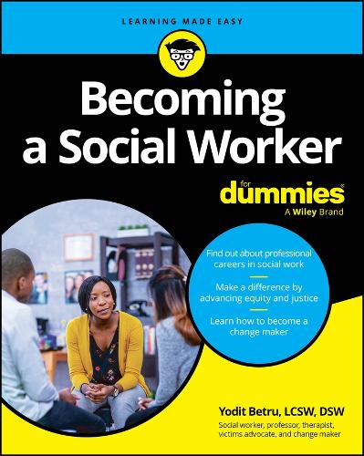 Becoming A Social Worker For Dummies (For Dummies (Career/education