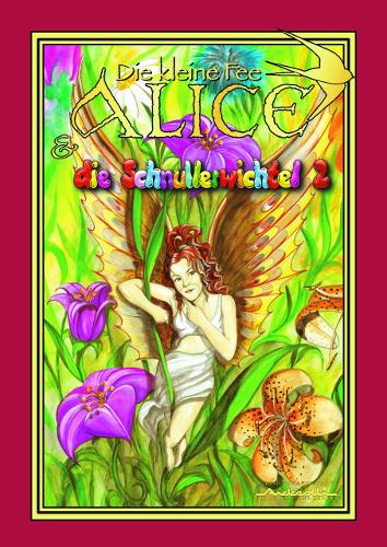 Die Kleine Fee Alice und die Schnullerwichtel
