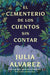 Cemetery of Untold Stories \ El Cementerio de Los Cuentos Sin Contar (Sp. Ed.)