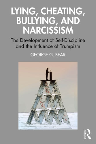 Lying, Cheating, Bullying and Narcissism