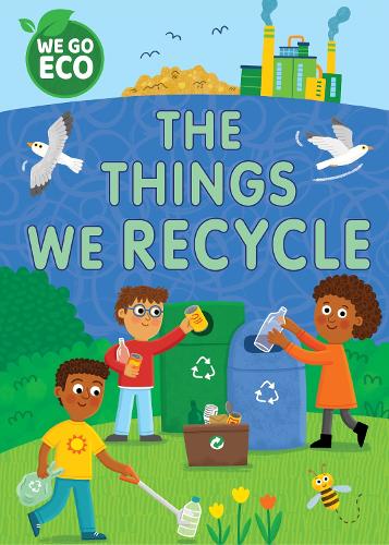The Things We Recycle (WE GO ECO