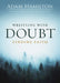 Wrestling With Doubt, Finding Faith