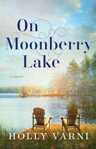 On Moonberry Lake – A Novel