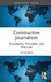 Constructive Journalism: Precedents, Principles, and Practices (Routledge Focus on Journalism Studies