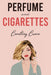 Perfume and Cigarettes