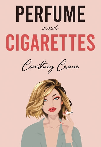 Perfume and Cigarettes
