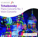 Tchaikovsky: Piano Concerto & Violin Concerto
