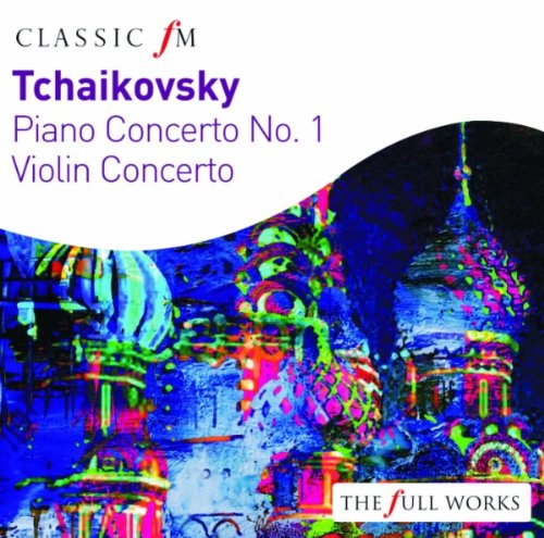Tchaikovsky: Piano Concerto & Violin Concerto