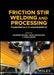 Friction Stir Welding and Processing