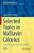 Selected Topics in Malliavin Calculus: Chaos, Divergence and So Much More: 10 (Bocconi & Springer Series, 10
