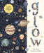 Glow: A Family Guide to the Night Sky (In Our Nature