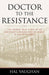 Doctor to the Resistance