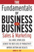 The Fundamentals of Business-to-Business Sales & Marketing