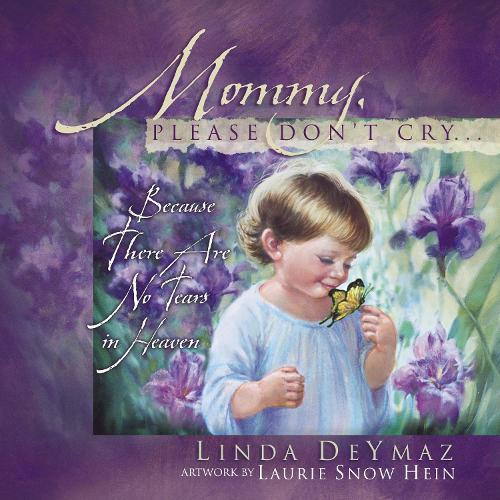 Mommy, Please Don't Cry...