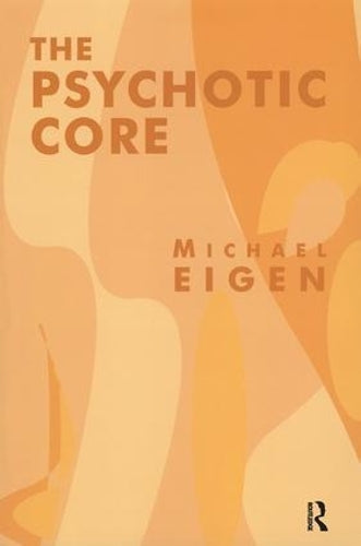 The Psychotic Core