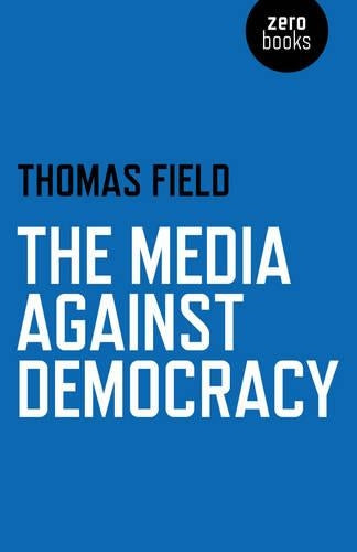 Media Against Democracy, The