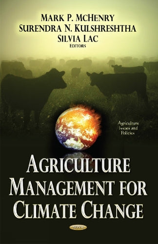 Agriculture Management for Climate Change (Agriculture Issues and Policies