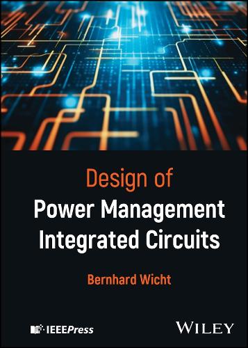 Design of Power Management Integrated Circuits (IEEE Press