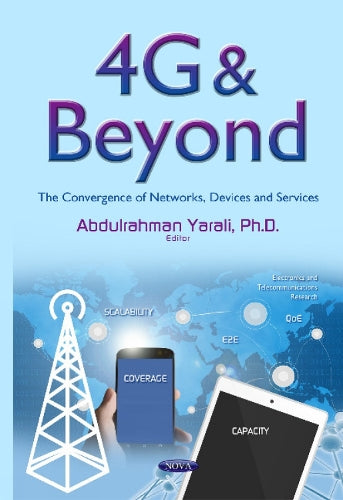 4G & Beyond: The Convergence of Networks, Devices & Services (Eletronics and Telecommunications Research