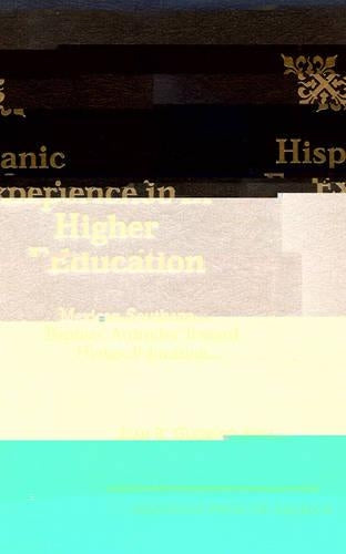 Hispanic Experience in Higher Education