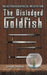 An Autobiographical Meditation: The Dislodged Goldfish