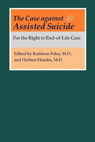 The Case against Assisted Suicide
