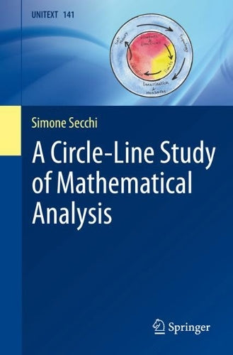A Circle-Line Study of Mathematical Analysis: 141 (UNITEXT, 141