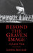 Beyond the Graven Image