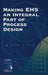 Making EHS an Integral Part of Process Design